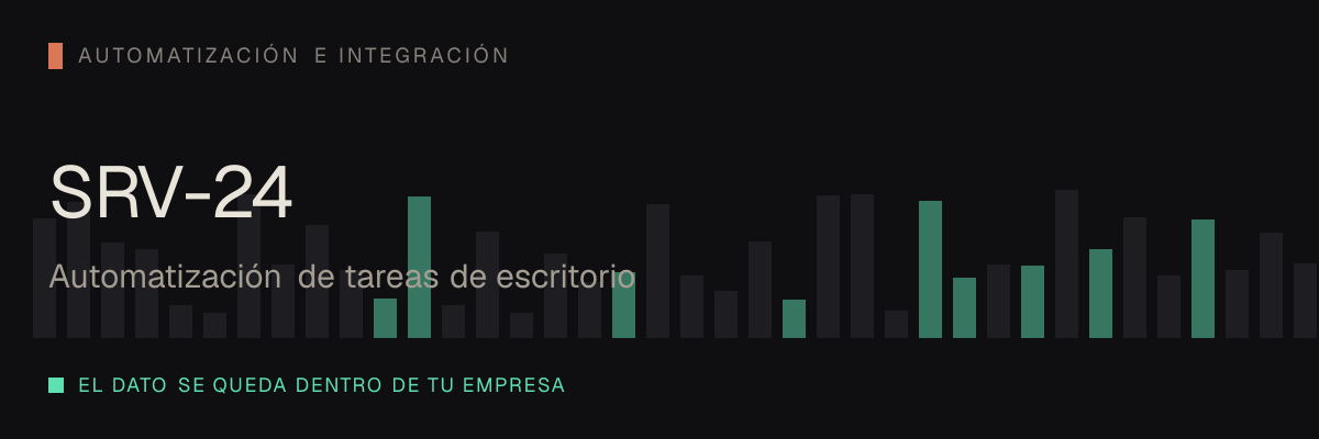Automatización de tareas de escritorio — servicio SRV-24 de serviciosia, nivel de automatización e integración: el dato se queda dentro de tu empresa.