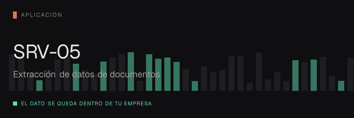 Extracción de datos de documentos — servicio SRV-05 de serviciosia, nivel de aplicación: el dato se queda dentro de tu empresa.