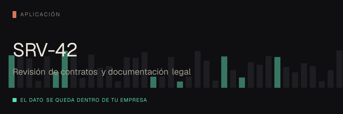 Revisión de contratos y documentación legal — servicio SRV-42 de serviciosia, nivel de aplicación: el dato se queda dentro de tu empresa.